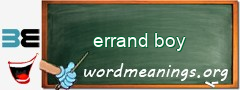 WordMeaning blackboard for errand boy